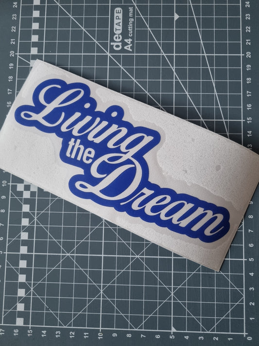 Living the dream Decal