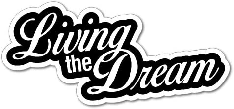 Living The Dream 150mm Decal